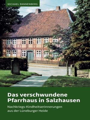 cover image of Das verschwundene Pfarrhaus in Salzhausen
